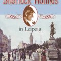 Sherlock Holmes ermittelt wieder in der Georg-Schwarz-Stra&szlig;e | Sherlock Holmes in Leipzig / Foto: KBV