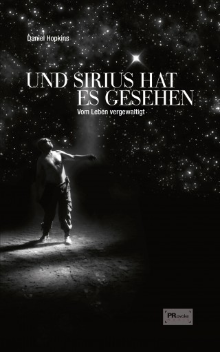 "Und Sirius hat es gesehen", am 16.03.2013 im kunZ von kaufungen | Buchcover / Foto: Daniel Hopkins, PRovoke Media